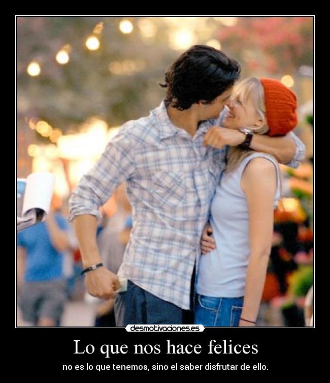 Lo que nos hace felices - 