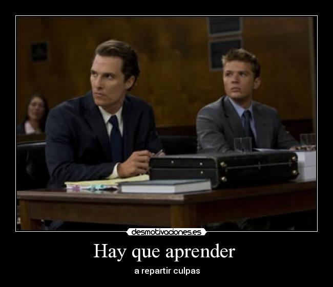 Hay que aprender - a repartir culpas