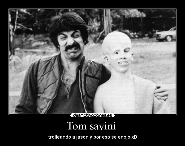 carteles lol tom savini jair jason troll desmotivaciones