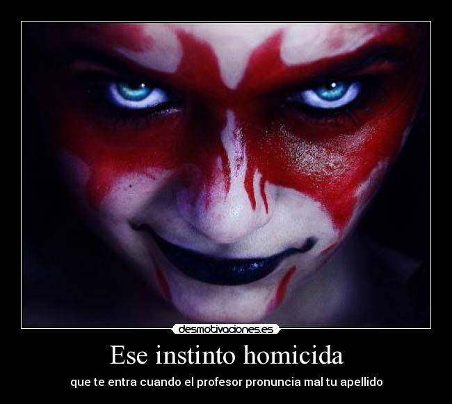 Ese instinto homicida - 