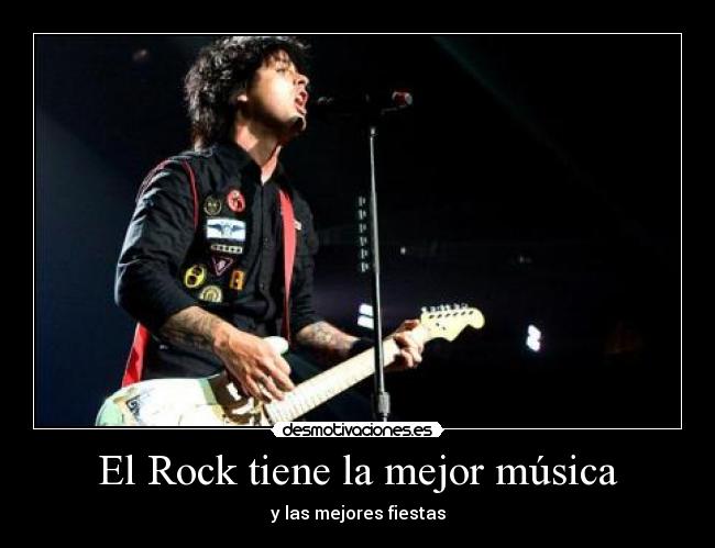 El Rock tiene la mejor música - y las mejores fiestas