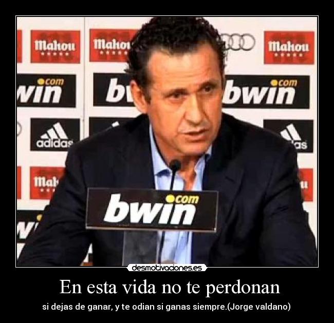 En esta vida no te perdonan -