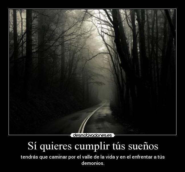 Sí quieres cumplir tús sueños -
