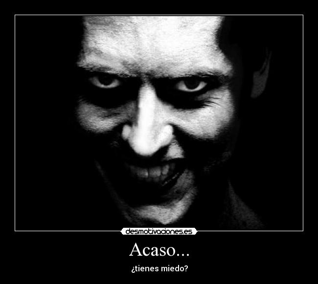 Acaso... -