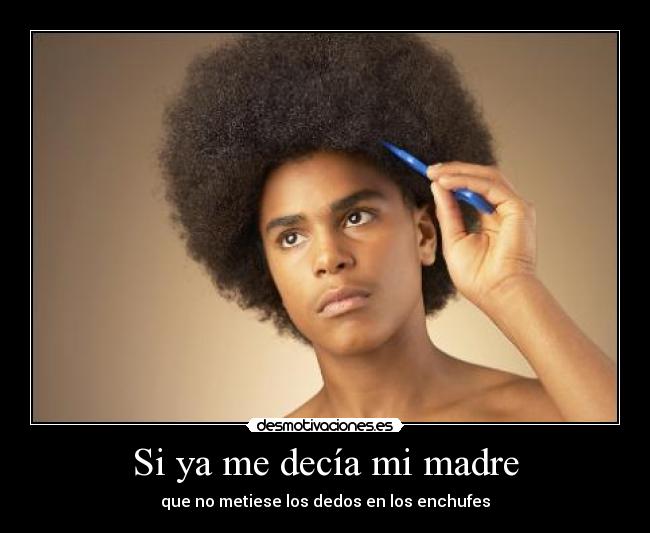 Si ya me decía mi madre - 