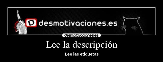Lee la descripción - Lee las etiquetas