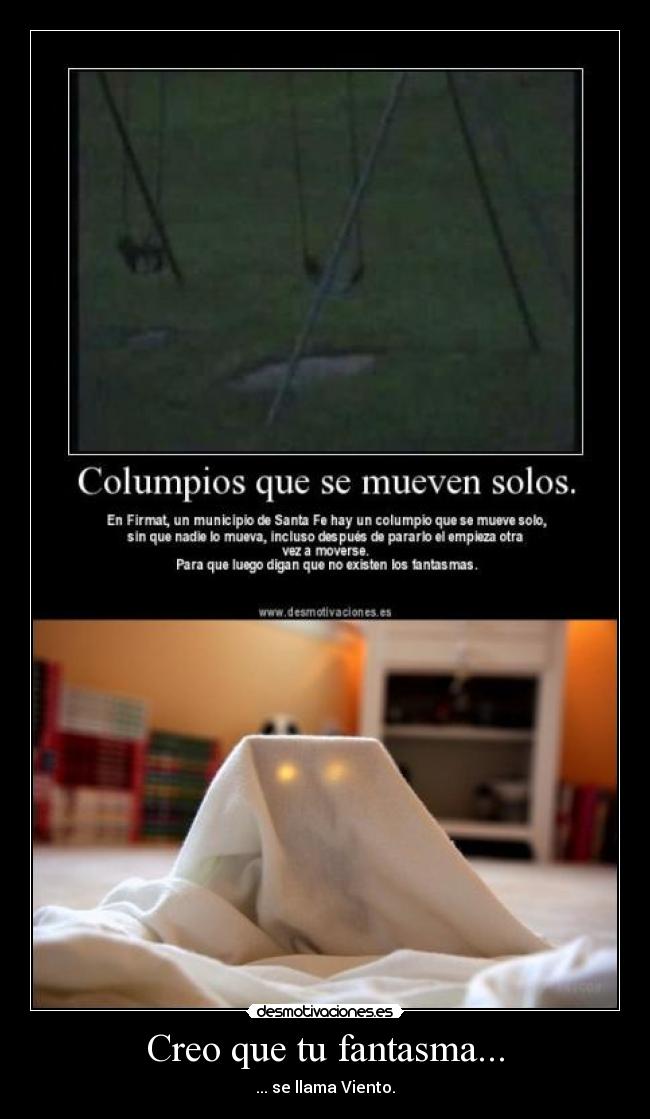 Creo que tu fantasma... -