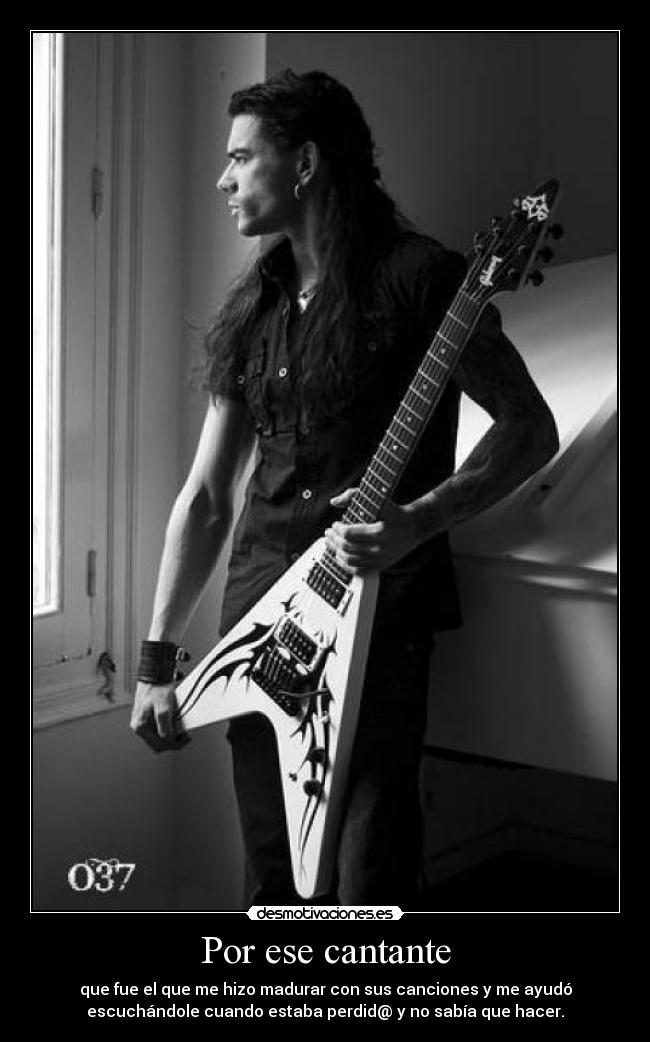 Por ese cantante -