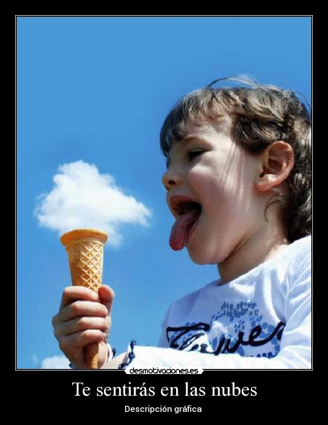 Te sentirás en las nubes - Descripción gráfica
