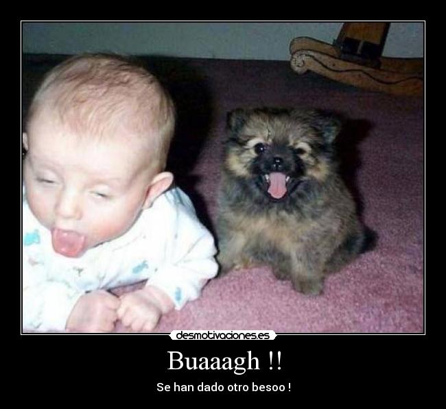 Buaaagh !! - Se han dado otro besoo !