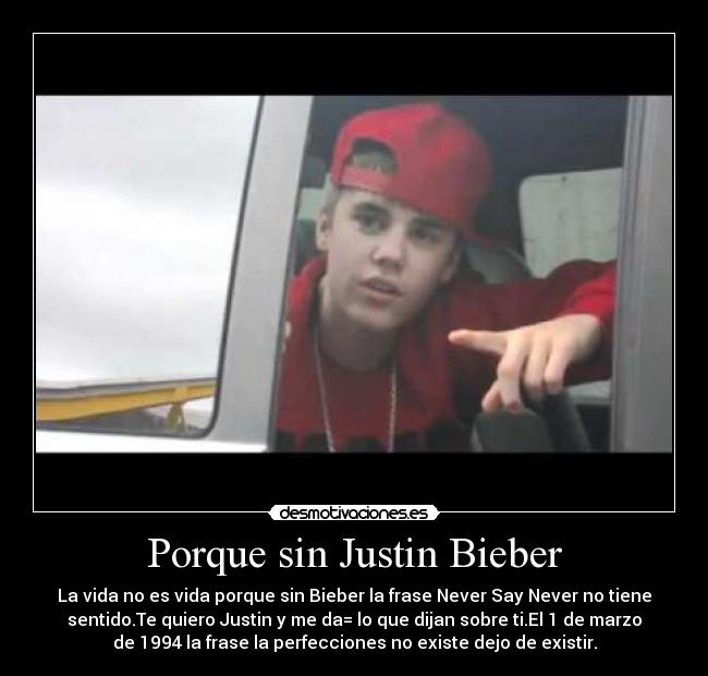 Porque sin Justin Bieber -