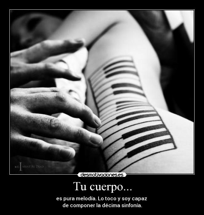 Tu cuerpo... -