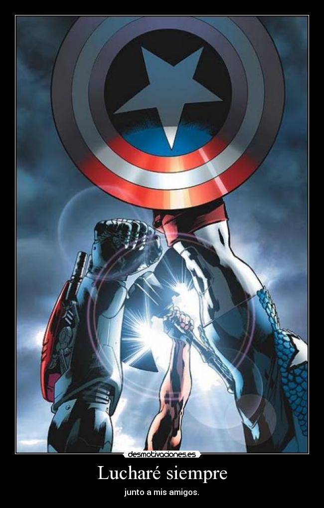 Lucharé siempre - junto a mis amigos.