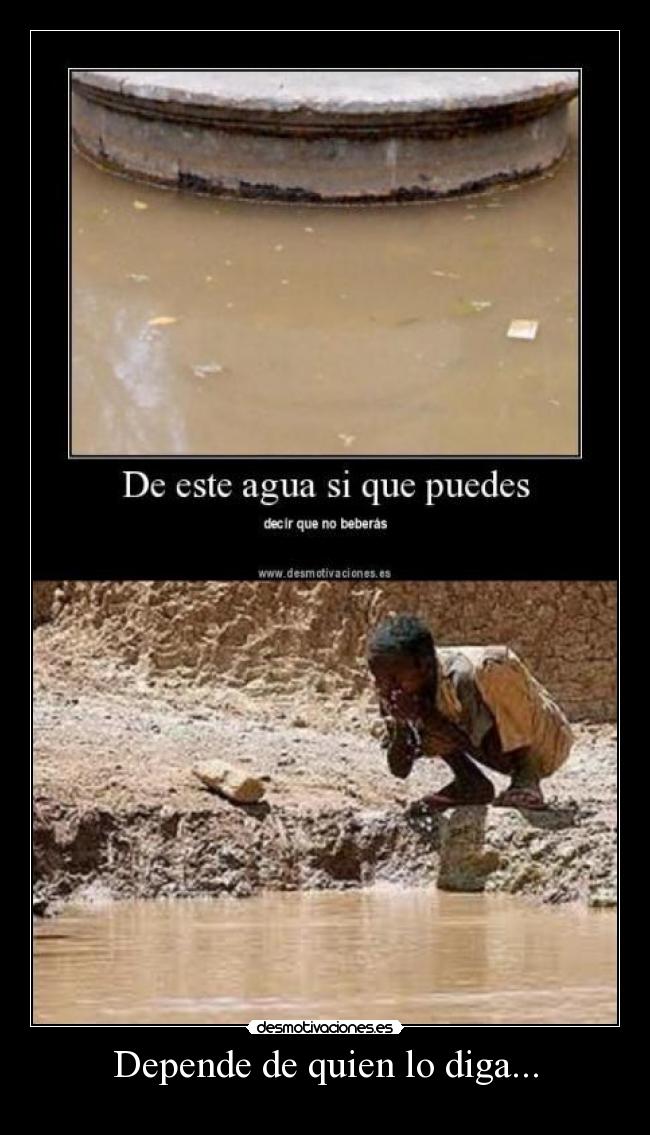 Depende de quien lo diga... -