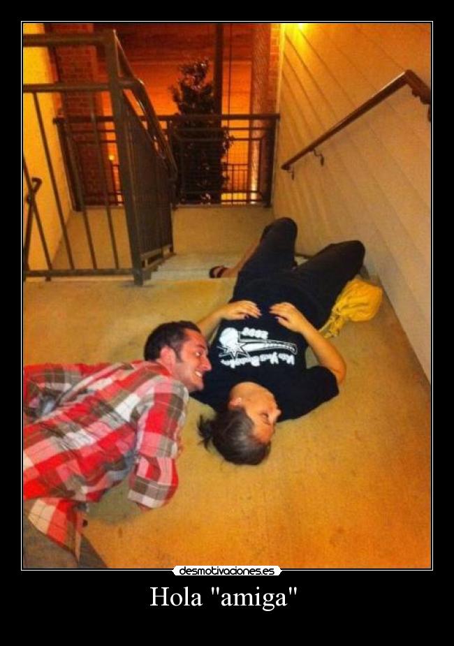 Hola amiga -