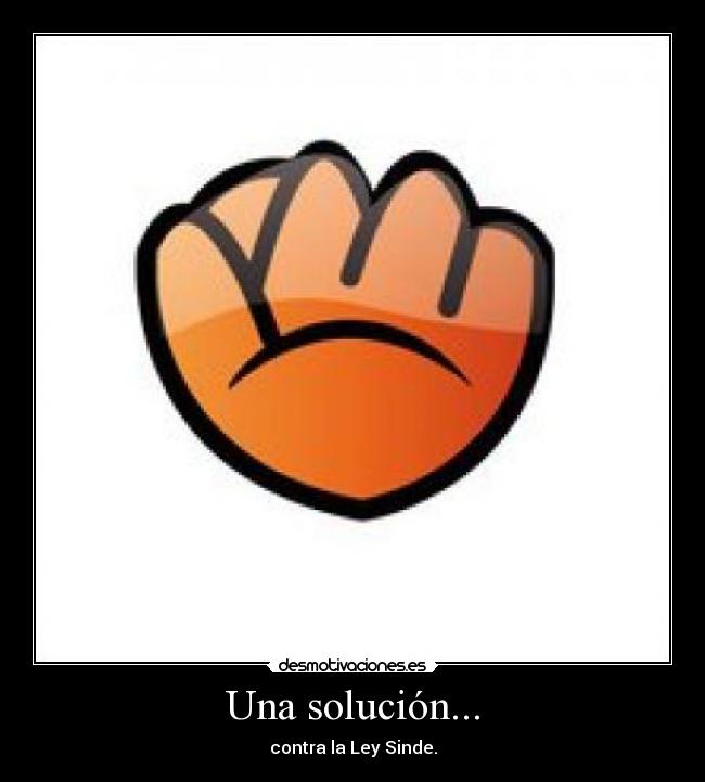 Una solución... - contra la Ley Sinde.