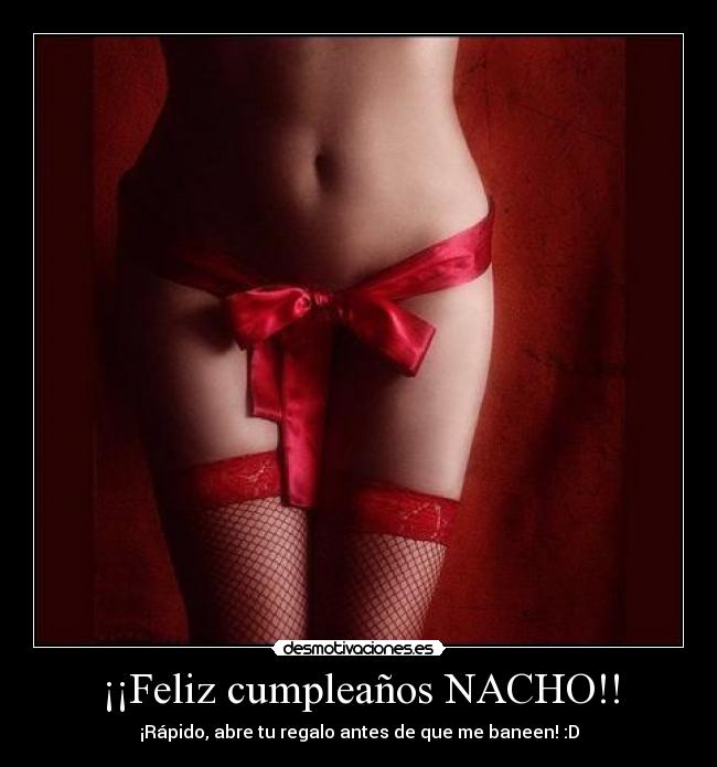 ¡¡Feliz cumpleaños NACHO!! - 