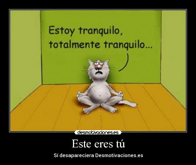 Este eres tú - Sí desapareciera Desmotivaciones.es