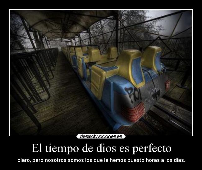 carteles dios persaltag tiempo humano desmotivaciones