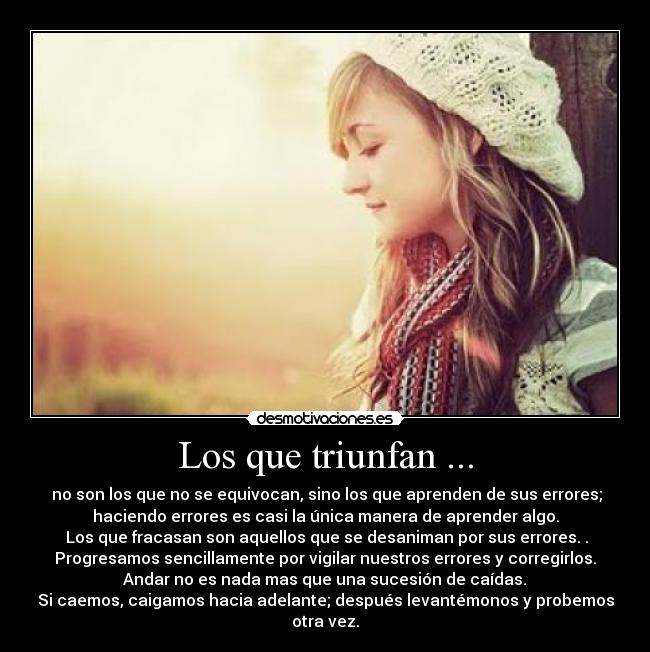 Los que triunfan ... -