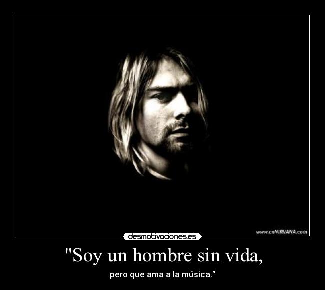 carteles vida kurt cobain nirvana desmotivaciones