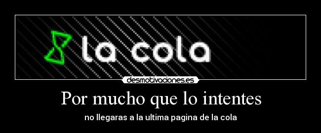 Por mucho que lo intentes -