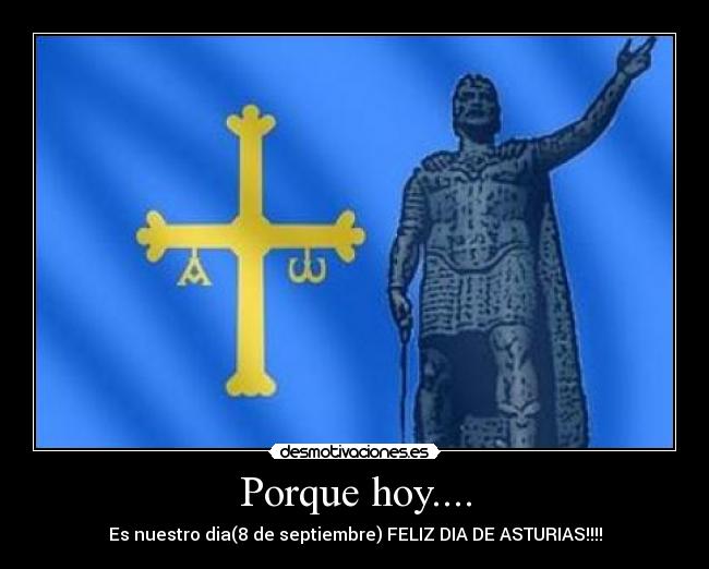 Porque hoy.... - Es nuestro dia(8 de septiembre) FELIZ DIA DE ASTURIAS!!!!