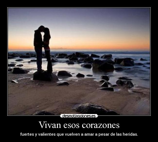 carteles corazones fuertes amar heridas desmotivaciones