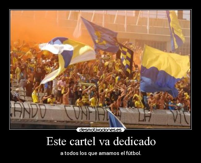 Este cartel va dedicado -