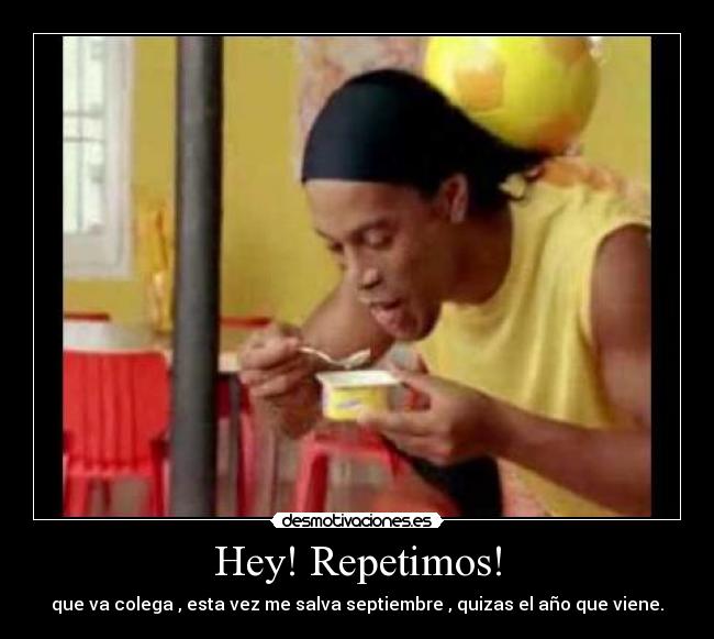 carteles repetimos con ronaldinho sus dos pinos desmotivaciones