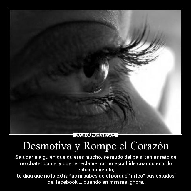 Desmotiva y Rompe el Corazón -