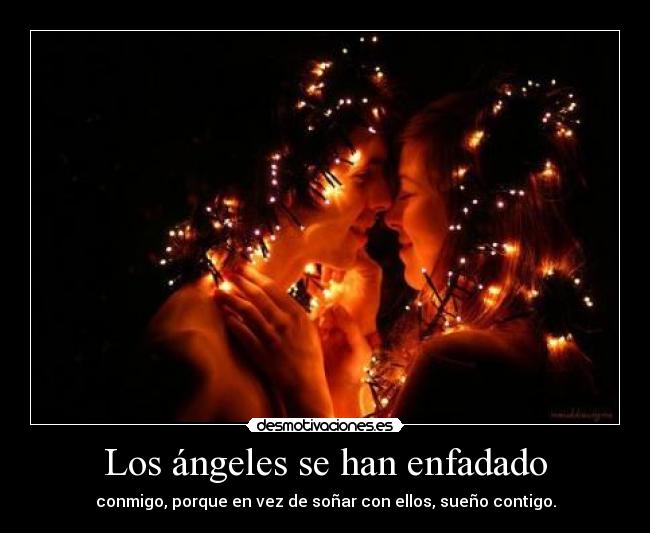 Los ángeles se han enfadado -