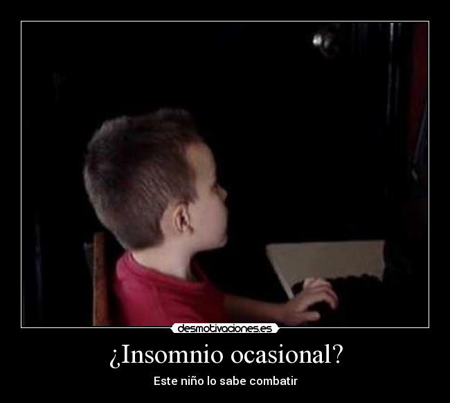 ¿Insomnio ocasional? - Este niño lo sabe combatir