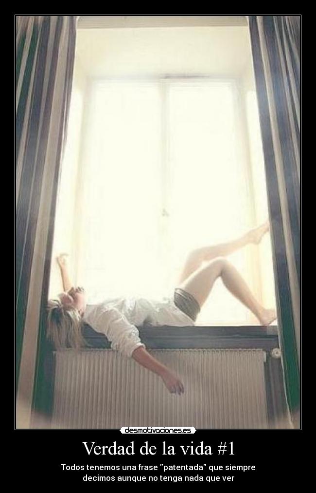 Verdad de la vida #1 -
