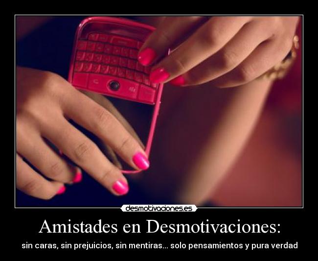 Amistades en Desmotivaciones: - 
