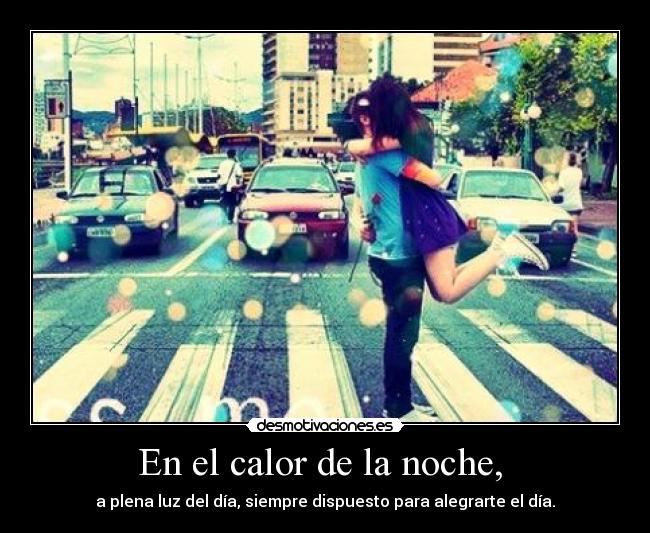 En el calor de la noche, -