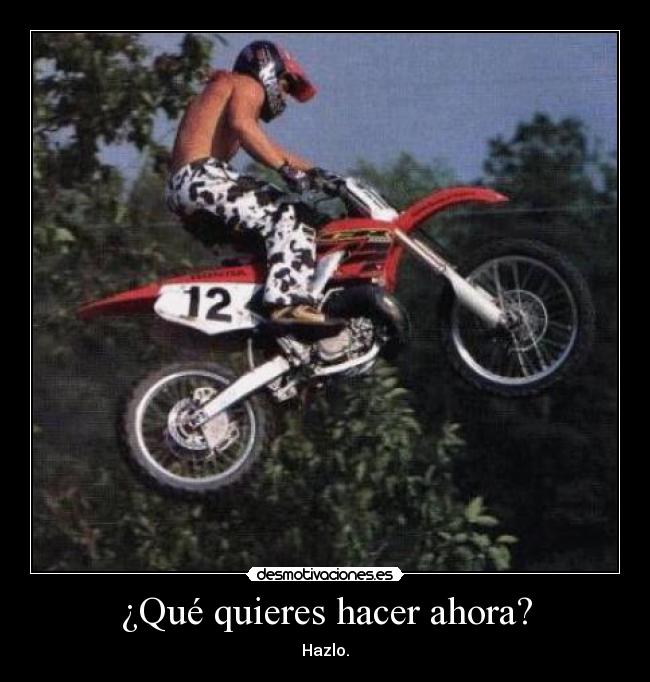 ¿Qué quieres hacer ahora? -