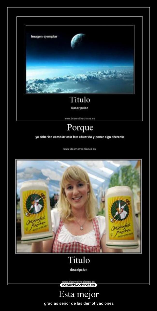 Esta mejor - gracias señor de las demotivaciones