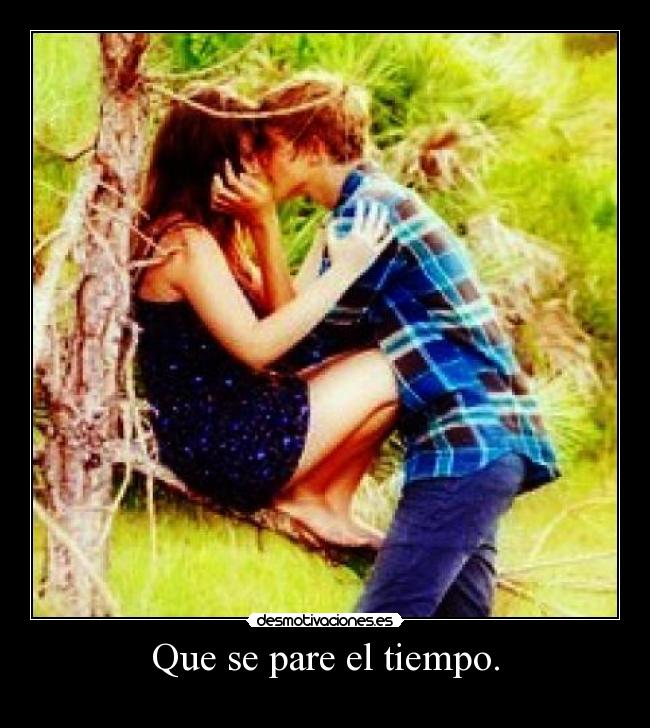 Que se pare el tiempo. - 