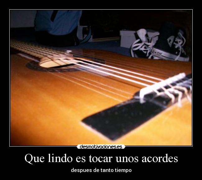 Que lindo es tocar unos acordes -