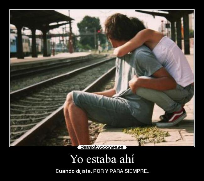 Yo estaba ahí - 