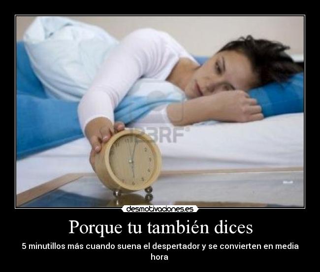 Porque tu también dices -