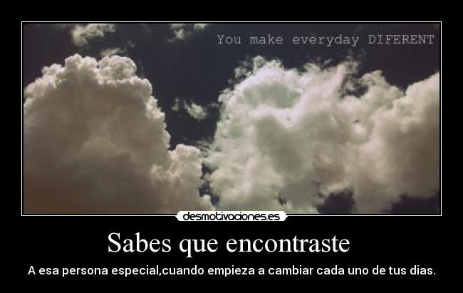 Sabes que encontraste  - 