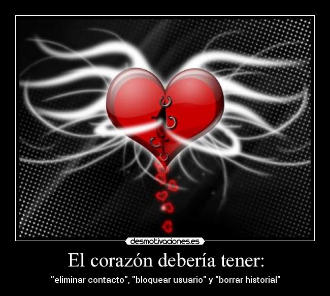 El corazón debería tener: - eliminar contacto, bloquear usuario y borrar historial