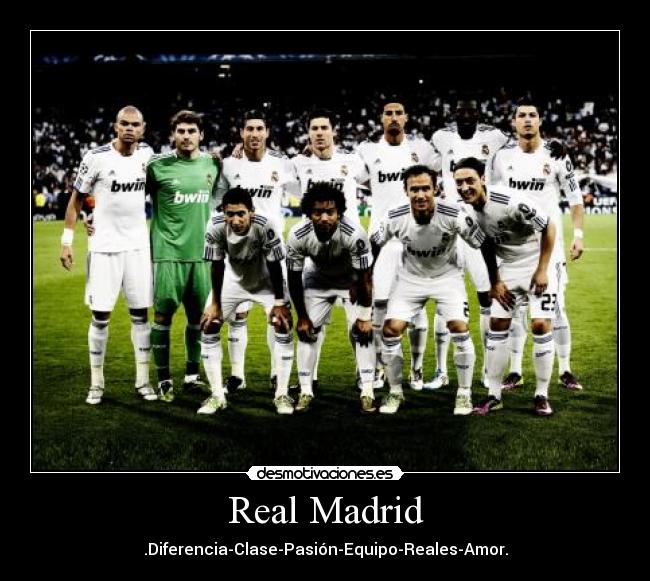 Real Madrid - .Diferencia-Clase-Pasión-Equipo-Reales-Amor.