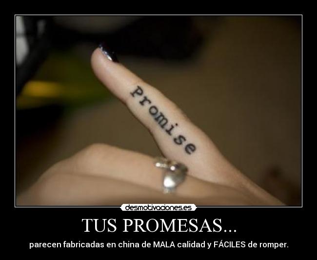TUS PROMESAS... -