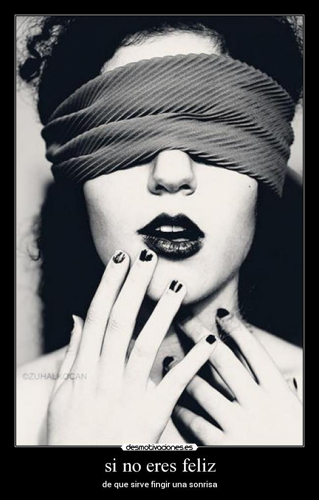 si no eres feliz - 