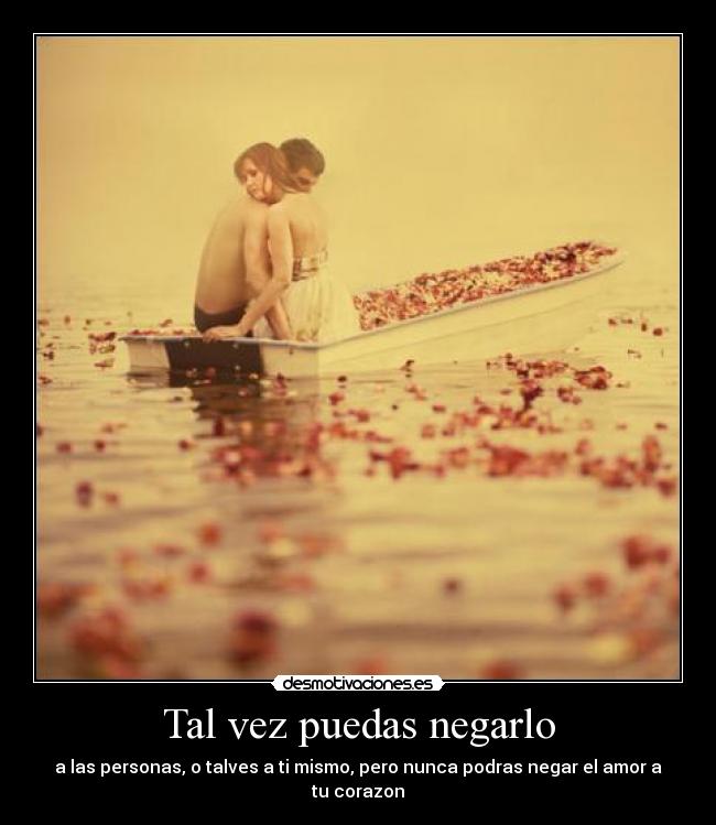 Tal vez puedas negarlo - 