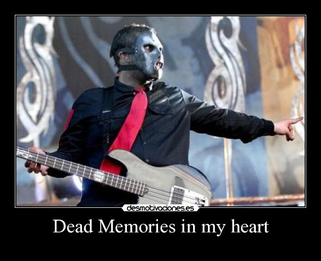 Dead Memories in my heart - 