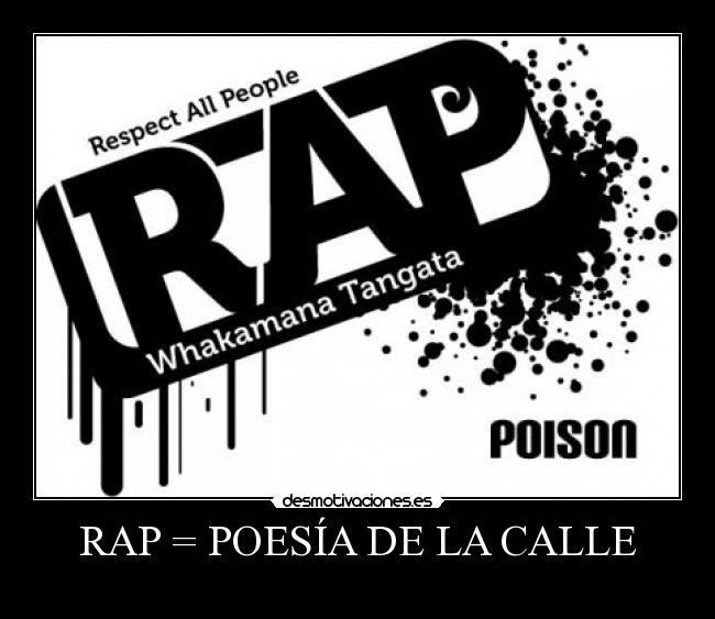 RAP = POESÍA DE LA CALLE -